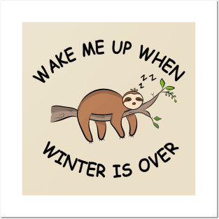 Wake Me Up When Winter is Over | Sloth Posters and Art